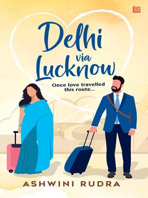 cover image of Delhi via Lucknow